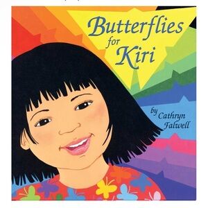 Butterflies For Kiri By Cathryn Falwell- Published 2003- Like New